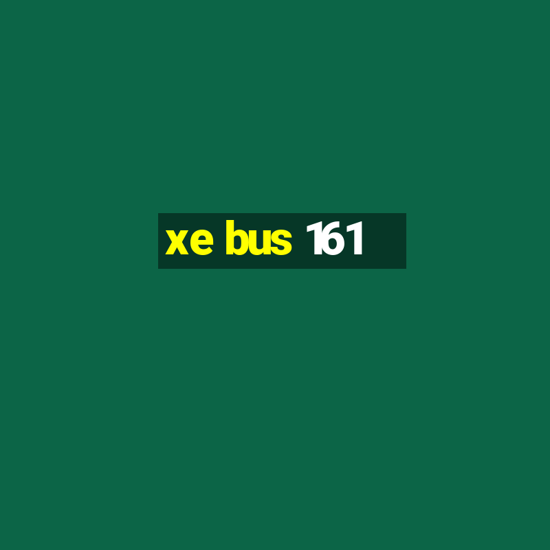 xe bus 161