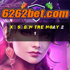 xổ số bến tre ngày 21