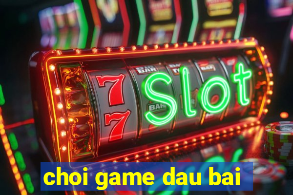 choi game dau bai