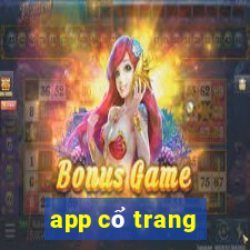 app cổ trang