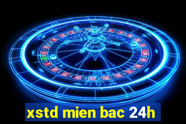 xstd mien bac 24h