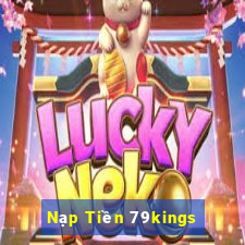 Nạp Tiền 79kings