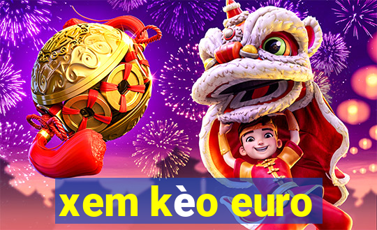 xem kèo euro