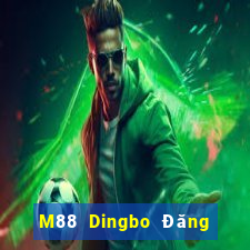 M88 Dingbo Đăng nhập vào trang chủ