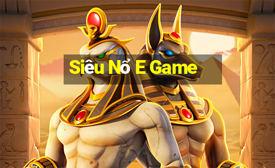 Siêu Nổ E Game