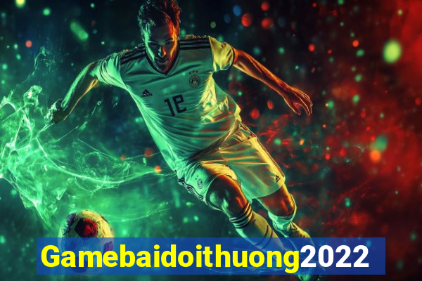 Gamebaidoithuong2022 Game Bài Quốc Tế