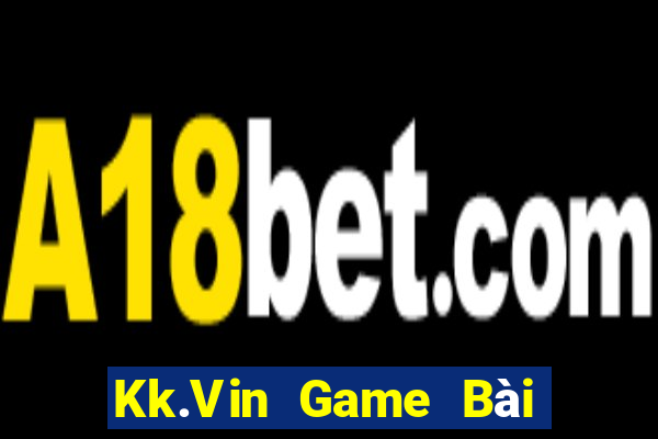 Kk.Vin Game Bài Bốc Club