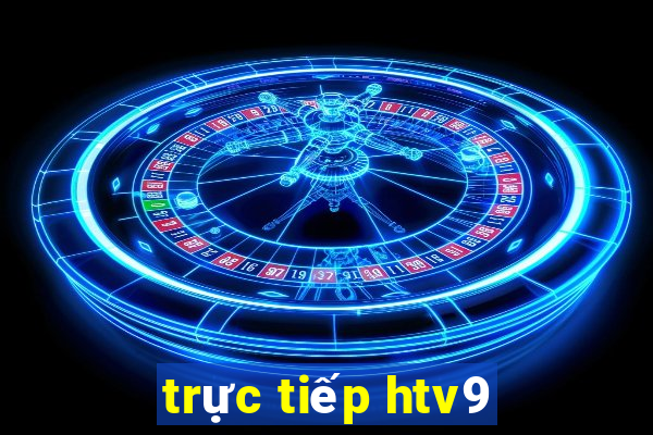 trực tiếp htv9