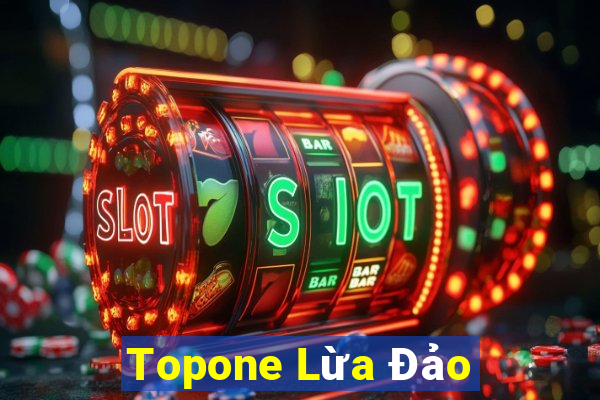 Topone Lừa Đảo