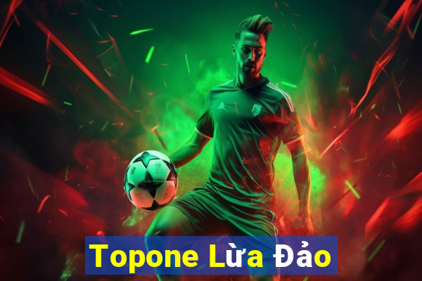 Topone Lừa Đảo