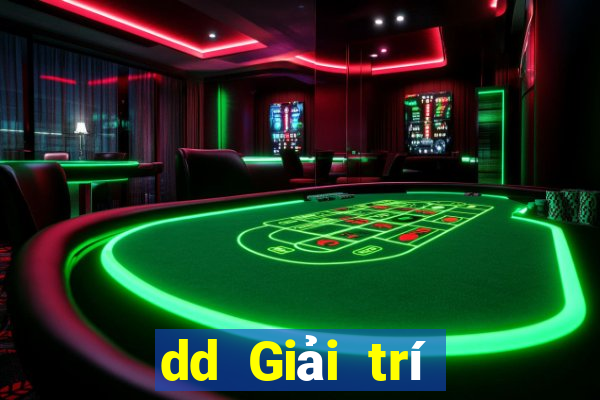 dd Giải trí trực tuyến