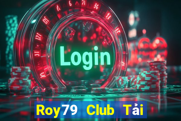 Roy79 Club Tải Game Bài B52