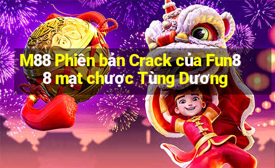 M88 Phiên bản Crack của Fun88 mạt chược Tùng Dương