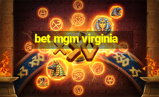 bet mgm virginia