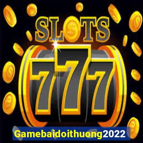 Gamebaidoithuong2022 Game Bài Hát