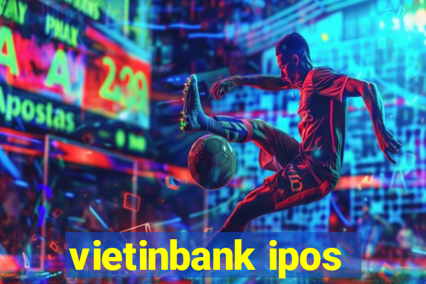 vietinbank ipos