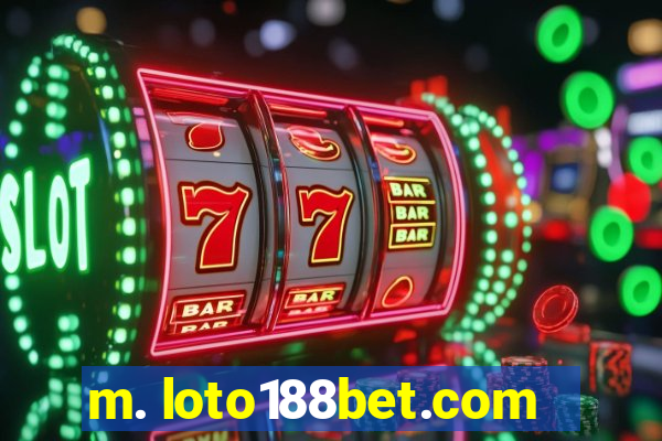 m. loto188bet.com