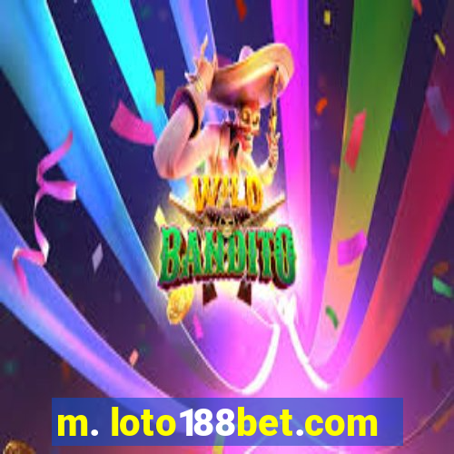 m. loto188bet.com