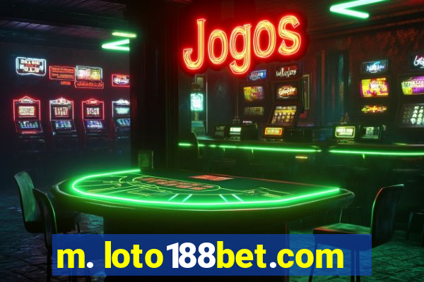 m. loto188bet.com