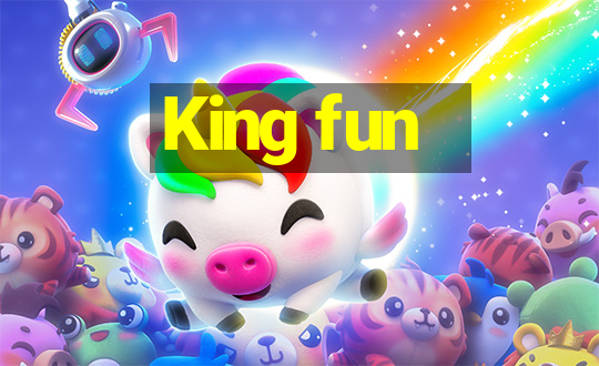 King fun