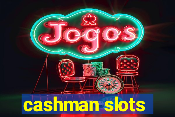 cashman slots