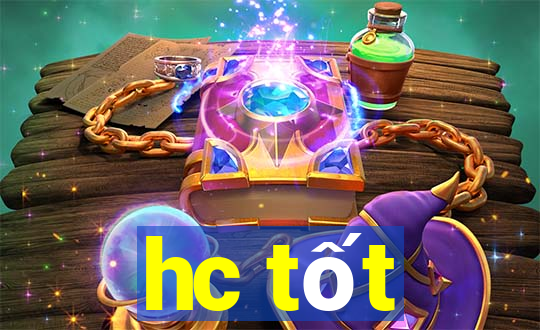 hc tốt