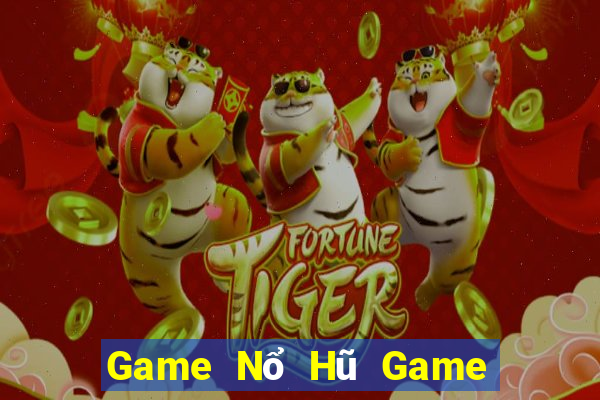 Game Nổ Hũ Game Bài Lừa Đảo