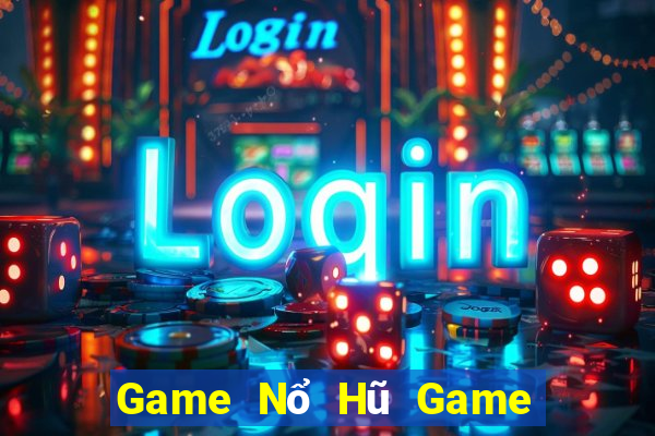 Game Nổ Hũ Game Bài Lừa Đảo