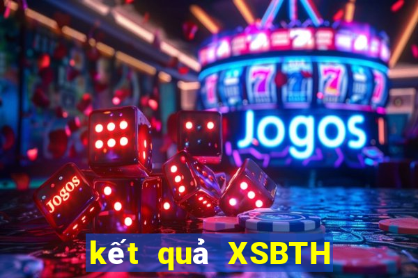 kết quả XSBTH ngày 29