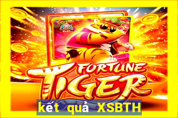 kết quả XSBTH ngày 29