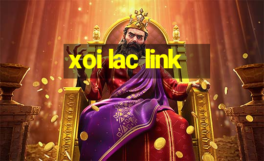 xoi lac link