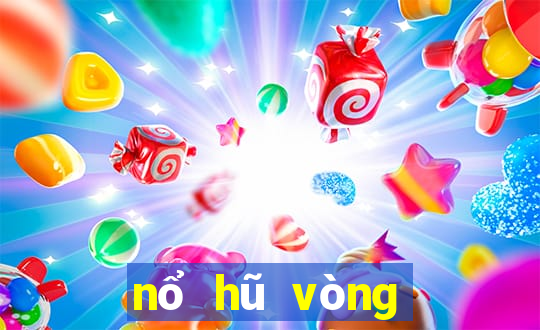 nổ hũ vòng quay may mắn