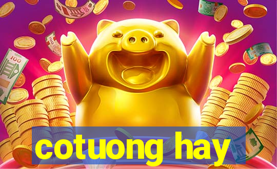 cotuong hay