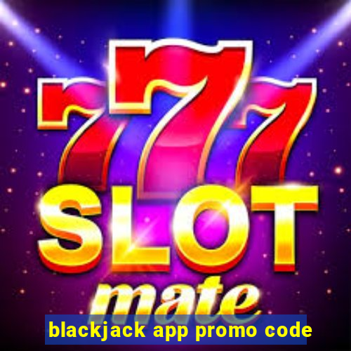 blackjack app promo code