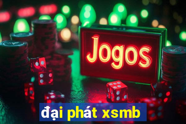 đại phát xsmb