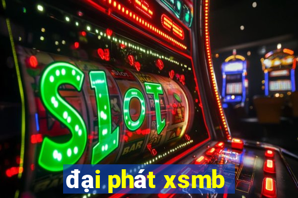 đại phát xsmb