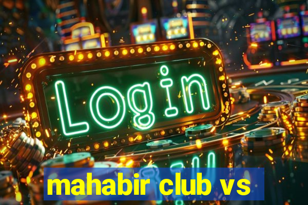 mahabir club vs