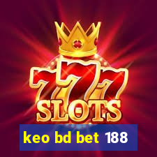 keo bd bet 188