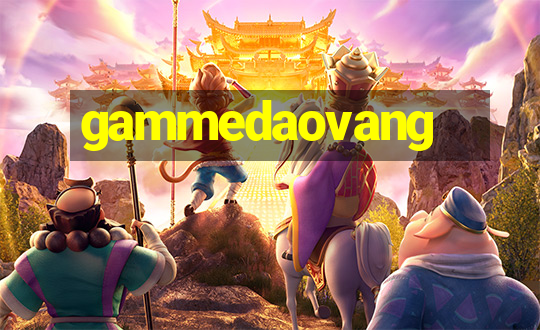 gammedaovang