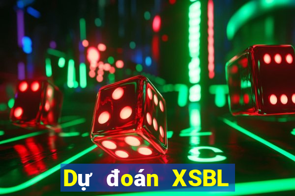 Dự đoán XSBL ngày 20