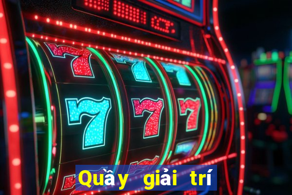 Quầy giải trí vô cực 2019