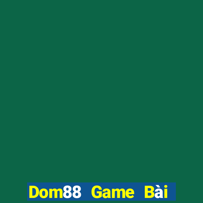 Dom88 Game Bài Fa88 Apk