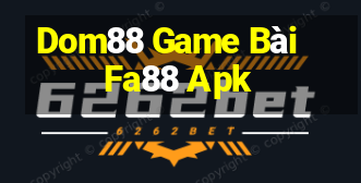 Dom88 Game Bài Fa88 Apk