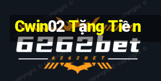 Cwin02 Tặng Tiền