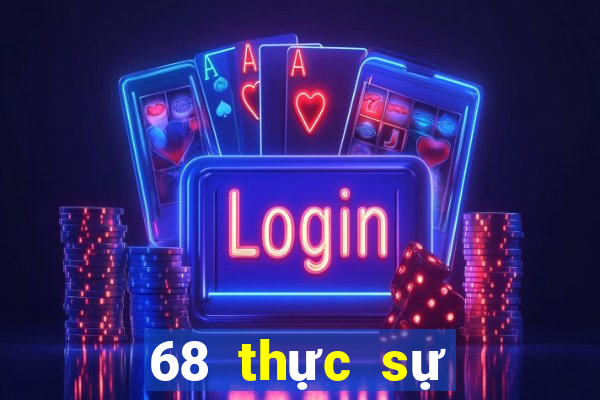 68 thực sự giải trí