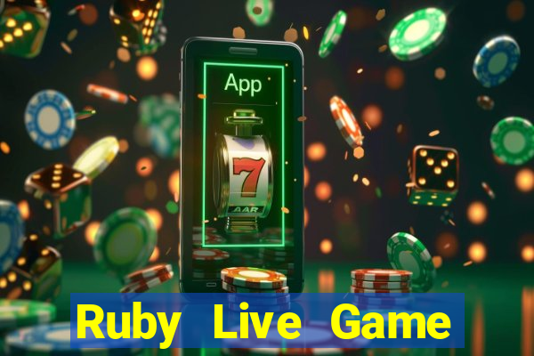 Ruby Live Game Bài Nổ Hũ Uy Tín