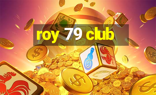 roy 79 club