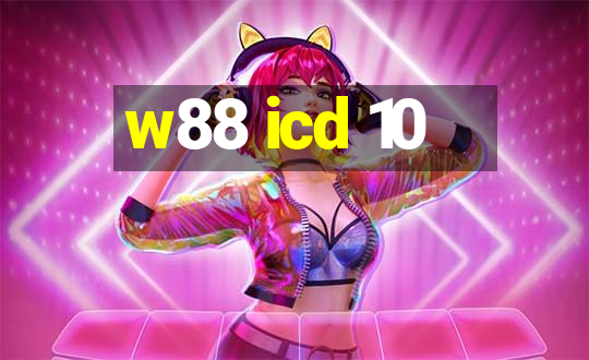 w88 icd 10