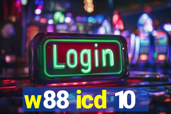 w88 icd 10