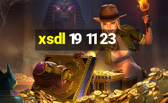 xsdl 19 11 23